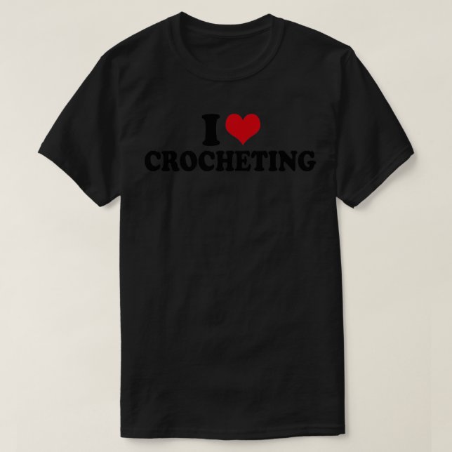 Camiseta Eu Amo Crocheting (Frente do Design)