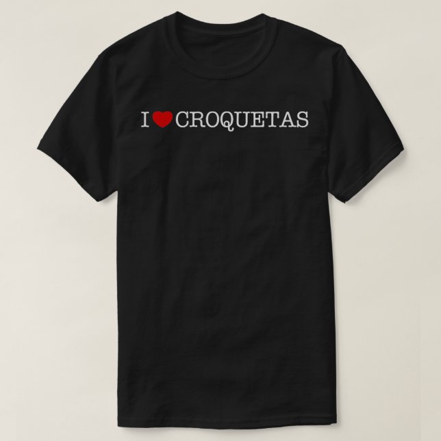 Camiseta Eu Amo Croquetas I Coração Croquetas (Frente do Design)