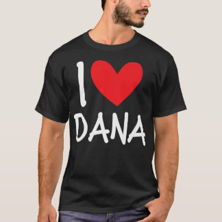 Camiseta Eu Amo Dana Name Personalizado Mulher BFF Frien