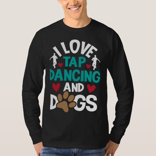 Camiseta Eu Amo Dança de Sapateado e Cães  Concurso de Danç (Frente)