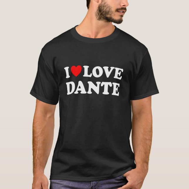 Camiseta Eu Amo Dante Eu Adoro Dante (Frente)