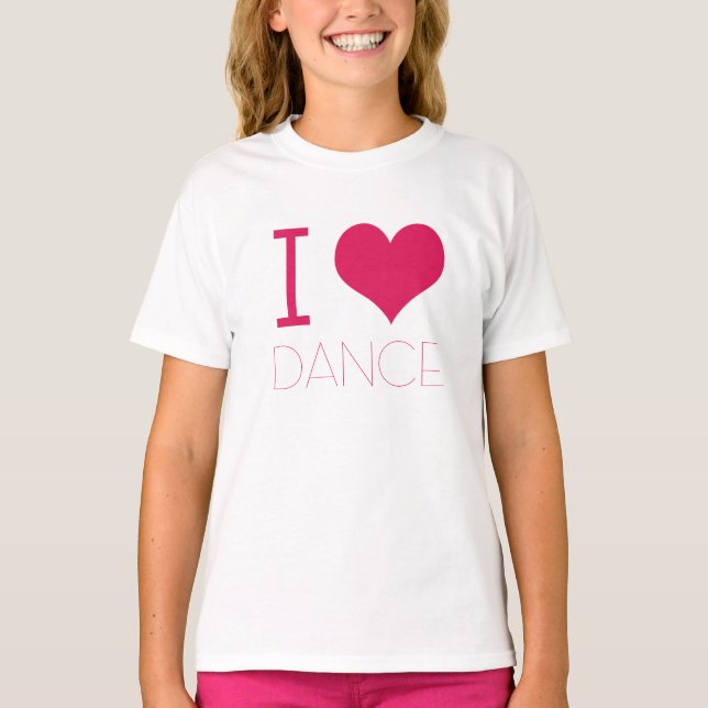 Camiseta "Eu amo desgaste da prática da dança da dança" (Frente)