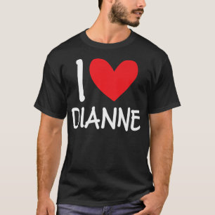 Camiseta Eu Amo Dianne Name Personalizar Menina Mulher BFF
