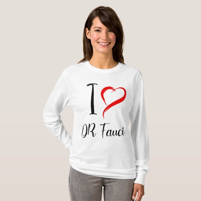 Camiseta Eu amo DR. FAUCI, DR. ANTHONY FAUCI (Frente Completa)