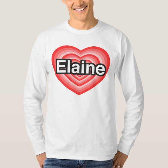 Camiseta Eu amo Elaine. Eu te amo Elaine. Coração