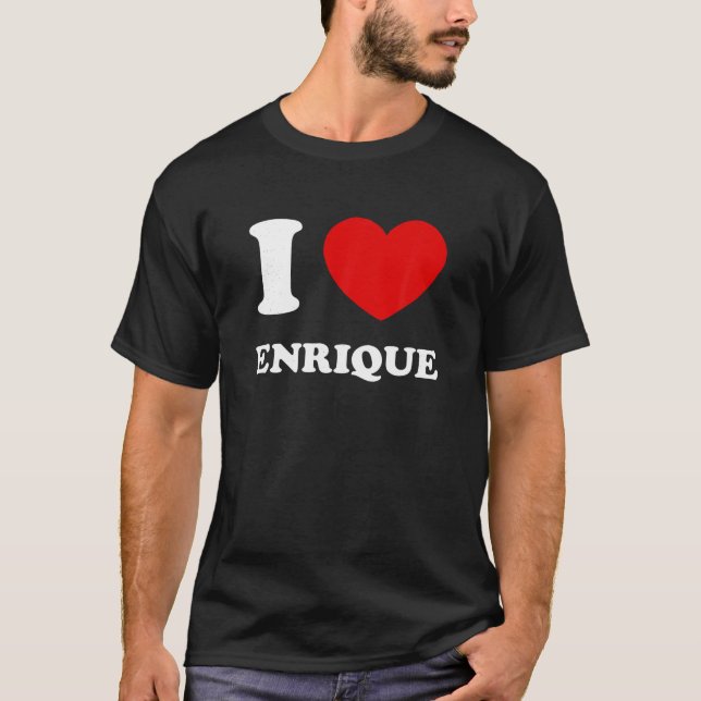Camiseta Eu Amo Enrique I Heart Enrique Enrique Funny Prime (Frente)