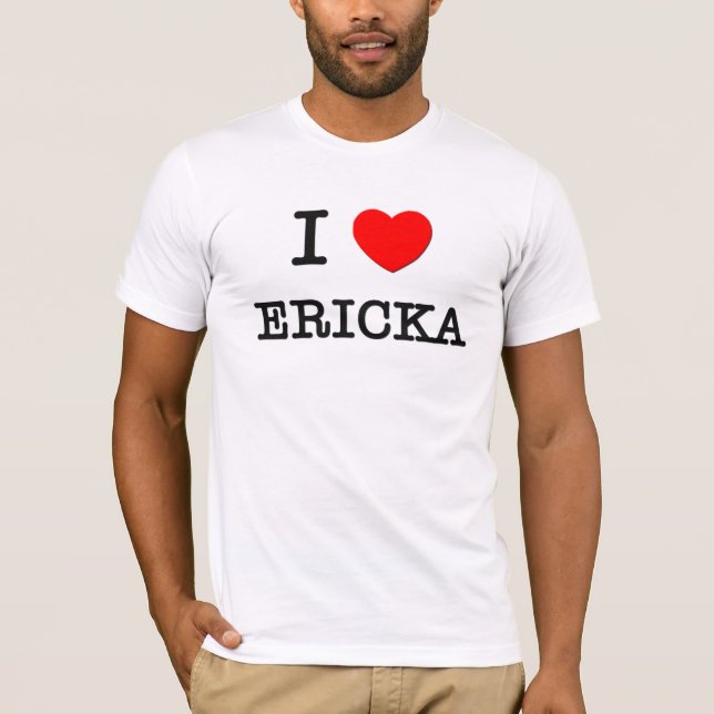 Camiseta Eu amo Ericka (Frente)