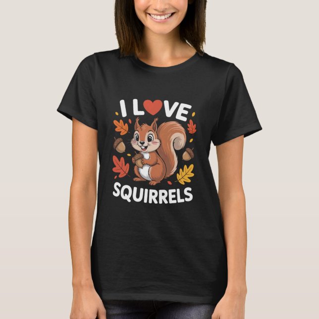 Camiseta Eu Amo Esquilos Folhas de Outono Fofas Bolota (Frente)