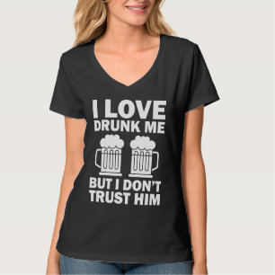 Camiseta Eu Amo Eu Bêbado Mas Não Confio Nele Para Homens P
