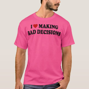 Camiseta eu amo fazer más decisões 1