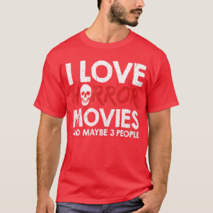 Camiseta Eu Amo Filmes de Terror E Talvez 3 Pessoas engraça