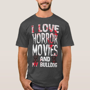 Camiseta Eu Amo Filmes Horrores E Meu Cachorro Assustador