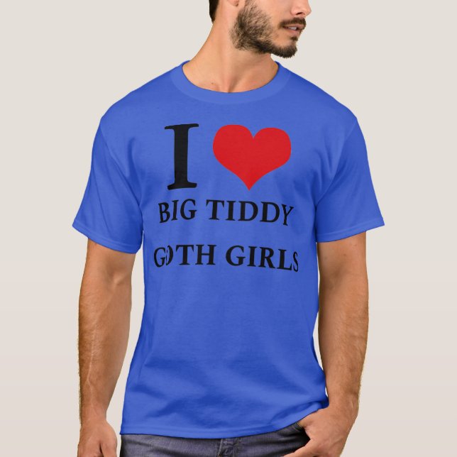 Camiseta Eu Amo Garotas Goth com Bundas Grandes (Frente)