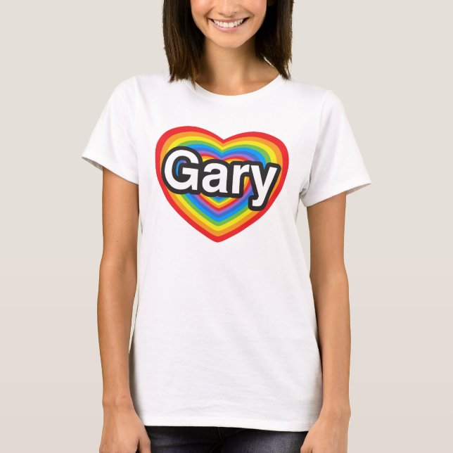 Camiseta Eu amo Gary. Eu te amo Gary. Coração (Frente)