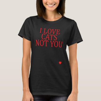 Camiseta Eu Amo Gatos Não Você