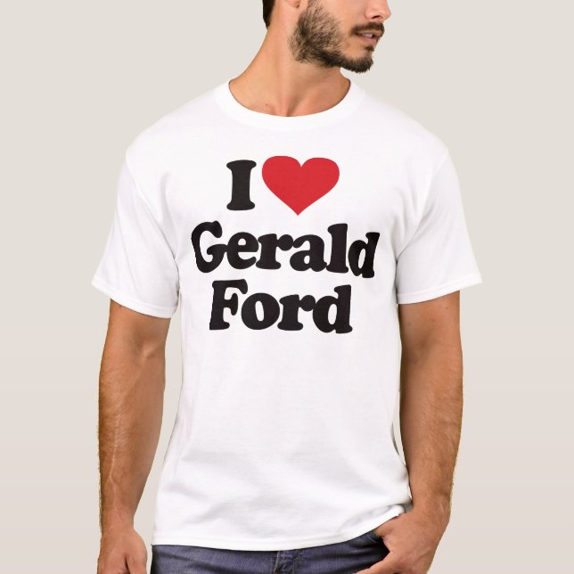 Camiseta Eu amo Gerald Ford (Frente)