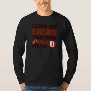 Camiseta Eu Amo Grandes Sacks Tight Ends e Um Futebol Forte