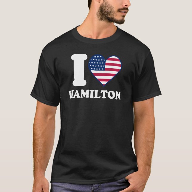 Camiseta Eu amo Hamilton. Eu coração Hamilton (Frente)
