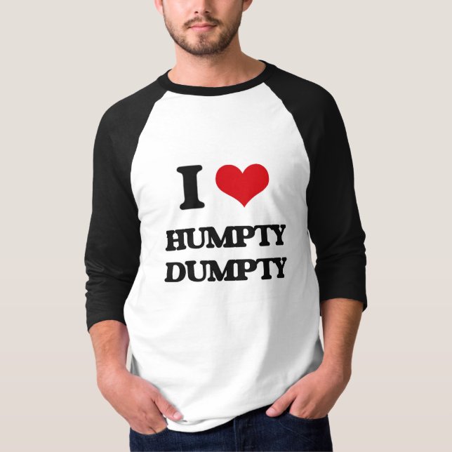 Camiseta Eu amo Humpty Dumpty (Frente)