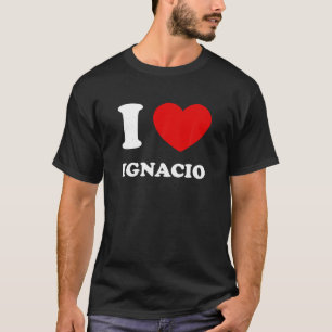 Camiseta Eu Amo Ignacio I Heart Ignacio Funny First Name Ig