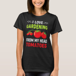 Camiseta Eu Amo Jardinagem Da Minha Cabeça Tomates Jardine