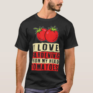 Camiseta Eu Amo Jardinagem Da Minha Cabeça Tomates Legume G
