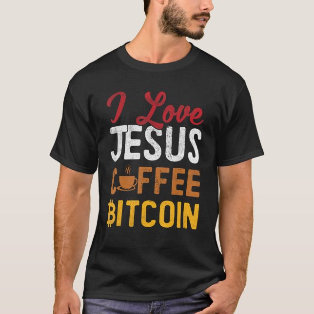 Camiseta Eu Amo Jesus Café Bitmoney Btc Cryptocurrency Cry (Frente)