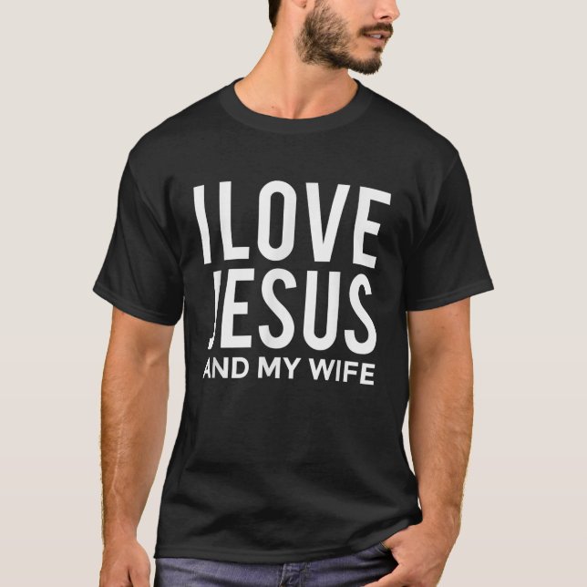Camiseta Eu amo Jesus e a minha esposa mensagem de Casament (Frente)