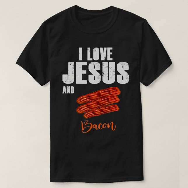 Camiseta Eu amo Jesus e Bacon, religioso cristão engraçado (Frente do Design)