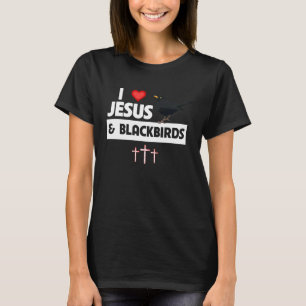 Camiseta Eu amo Jesus e Blackbird Bebendo ou
