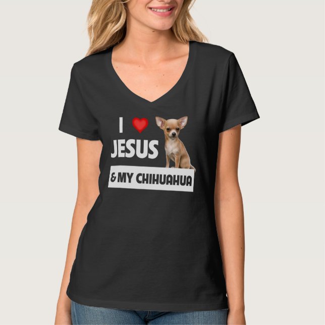 Camiseta Eu Amo Jesus E Meu Cachorro Chihuahua Mãe Pai Chri (Frente)