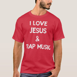 Camiseta Eu Amo Jesus E Música De Armadilha, Amantes De Sal