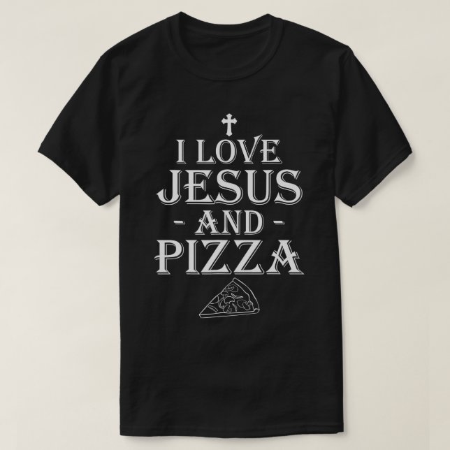 Camiseta Eu Amo Jesus E Pizza Christian Pizza Amantes Fundi (Frente do Design)