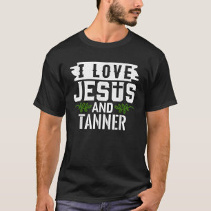 Camiseta Eu Amo Jesus E TANNER Nome TANNER