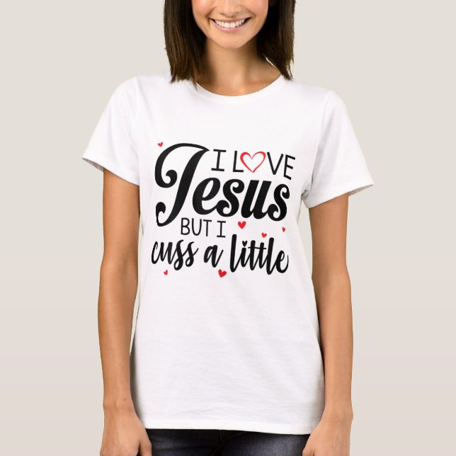 Camiseta Eu Amo Jesus Mas Eu Cusco Uma Pequena Mulher Engra (Frente)