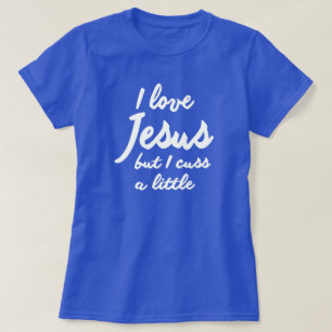 CAMISETA EU AMO JESUS, MAS EU CUSTO UM POUCO