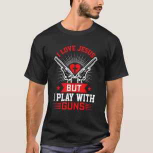 Camiseta Eu amo Jesus, mas eu toco com armas, cristão engra