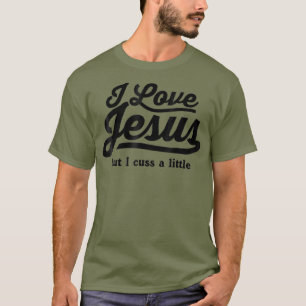Camiseta Eu amo Jesus, mas xingo um pouco (3)