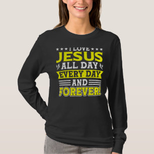 Camiseta Eu Amo Jesus O Dia Todo E Para Sempre A Bíblia C