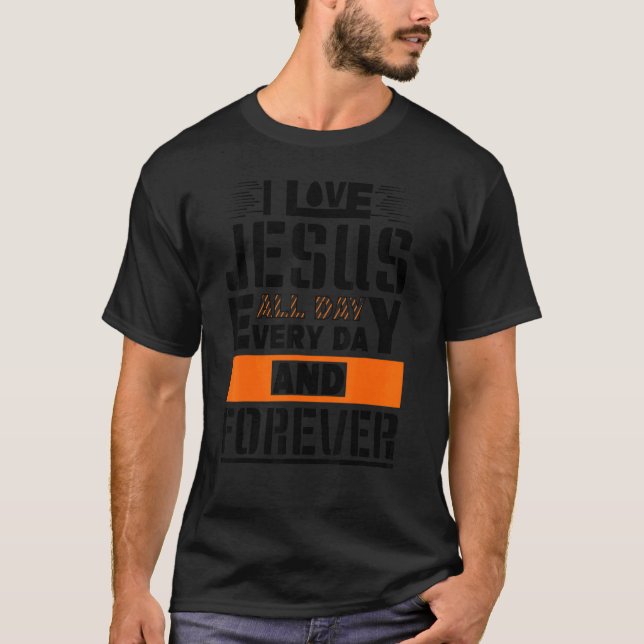 Camiseta Eu Amo Jesus O Dia Todo E Sempre (Frente)