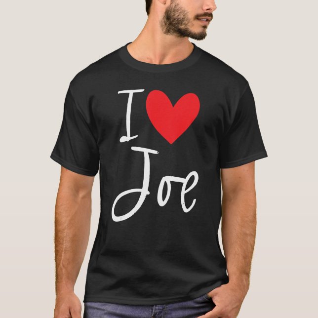 Camiseta Eu Amo Joe Nome Rapaz Personalizado Bff Amigo Ele (Frente)