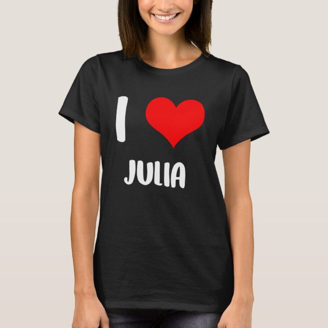 Camiseta Eu amo JULIA meu namorados, desculpe senhoras cara (Frente)