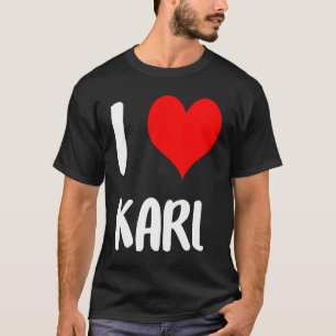 Camiseta Eu amo KARL valentine desculpe senhoras rapazes co