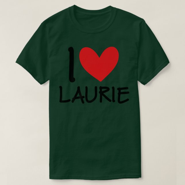 Camiseta Eu Amo Laurie Name Personally Girl Woman BFF Fri (Frente do Design)