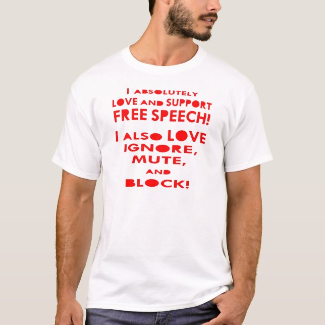 Camiseta Eu Amo Liberdade De Expressão Eu Também Amo Ignora (Frente)