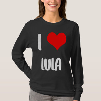 Camiseta Eu amo LULA valentine desculpe senhoras rapazes co