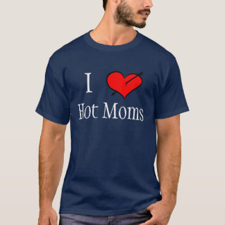 Camiseta Eu amo mães quentes