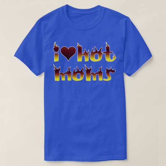 Camiseta Eu Amo Mães Quentes (Frente do Design)