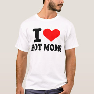 Camiseta Eu amo mães quentes