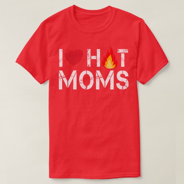 Camiseta Eu Amo Mães Quentes (Frente do Design)